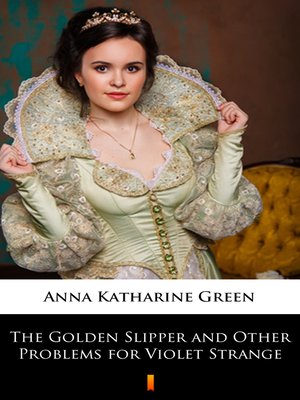 cover image of The Golden Slipper and Other Problems for Violet Strange